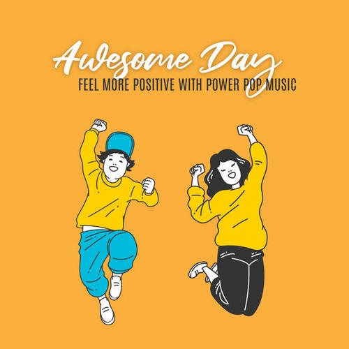 Awesome Day – Feel More Positive with Power Pop Music