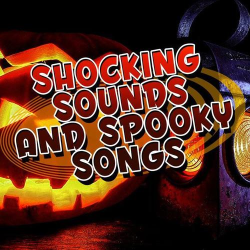 Shocking Sounds and Spooky Songs