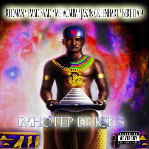 Imhotep Bricks (feat. Redman, Metacaum, Jason Greenhart & Beretta 9) [Explicit]