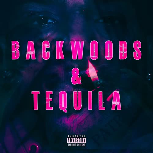 BACKWOODS & TEQUILA (Explicit)