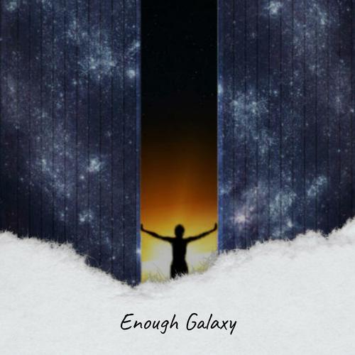 Enough Galaxy