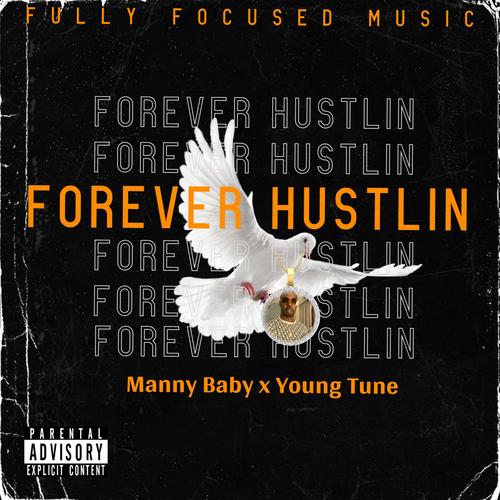 Forever Hustlin (feat. Young Tune) [Explicit]