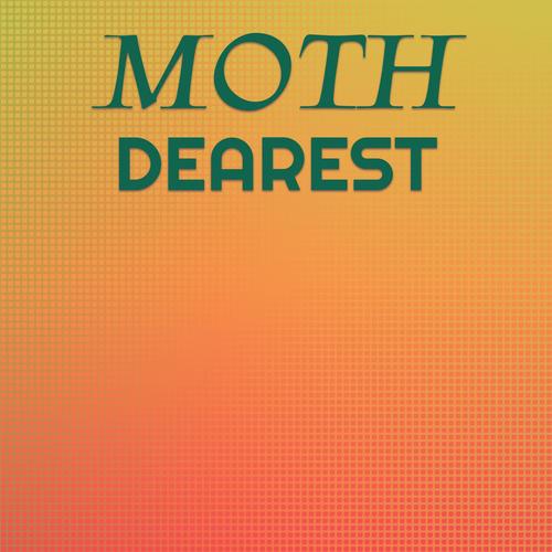 Moth Dearest