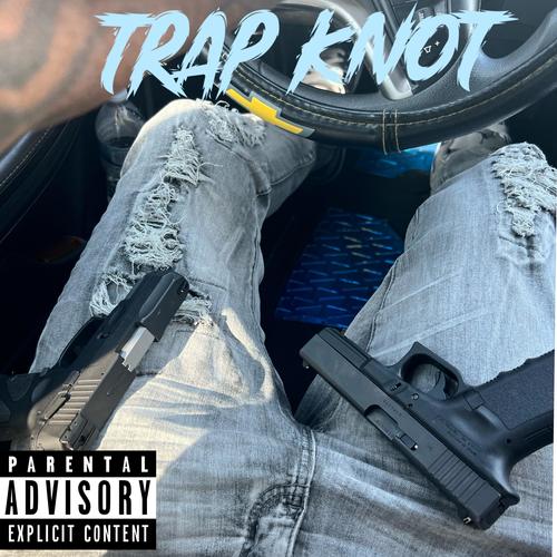 Trap Knot (feat. MariBoy Mula Mar ) [Explicit]