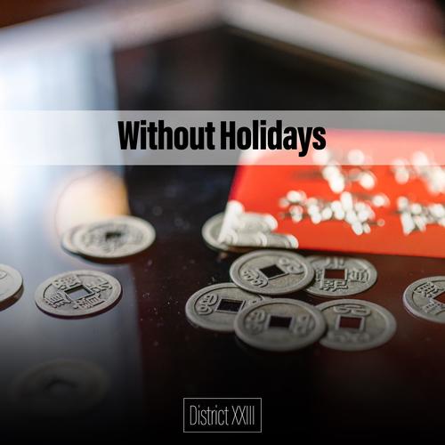 Without Holidays District XXIII