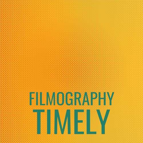 Filmography Timely