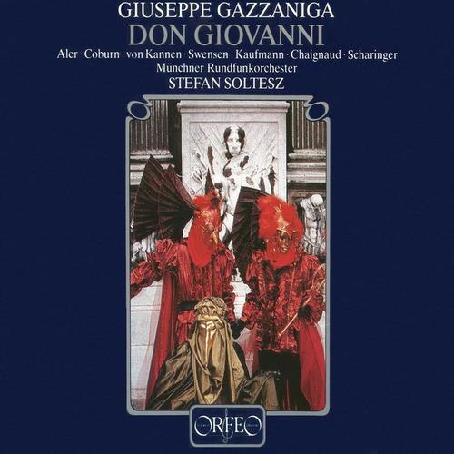 GAZZANIGA, G.: Don Giovanni Tenorio o sia Il convitato di pietra (Opera) [Aler, Coburn, Bavarian Radio Chorus, Munich Radio Orchestra, Soltesz]