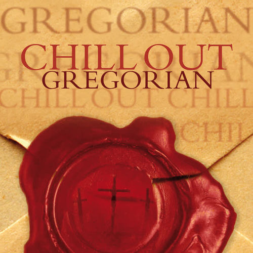 Chill Out Gregorian