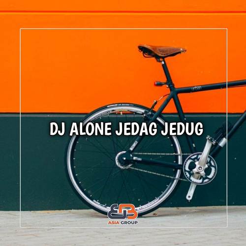 DJ ALONE JEDAG JEDUG