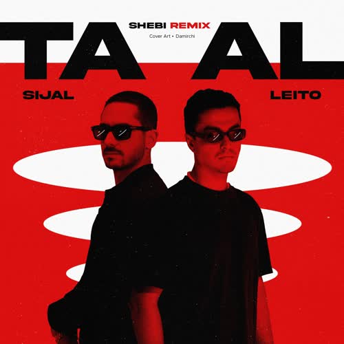 Ta Al (feat. Behzad Leito) [Shebi Remix] [Explicit]