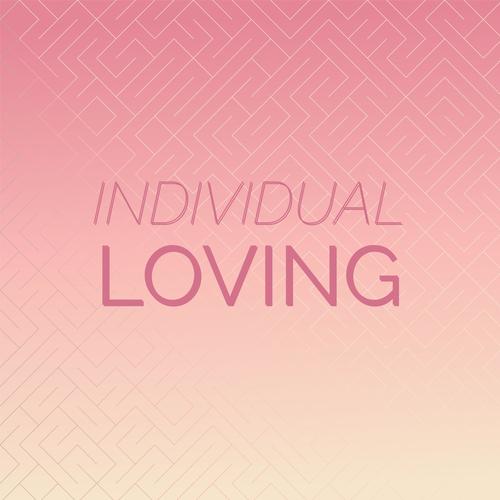 Individual Loving