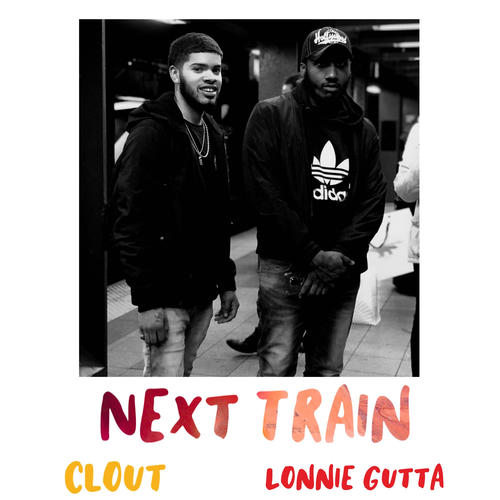 Next Train (feat. Clout)