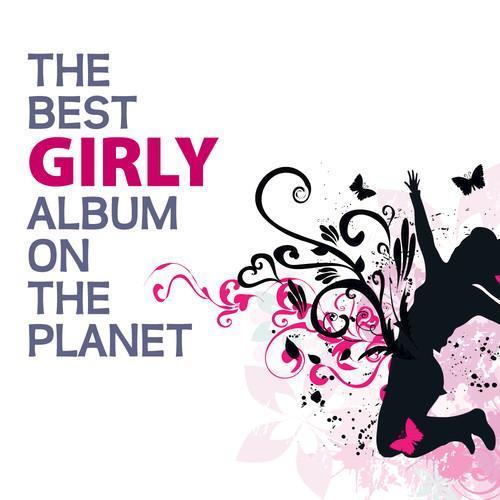 The Best Girly Album On The Planet