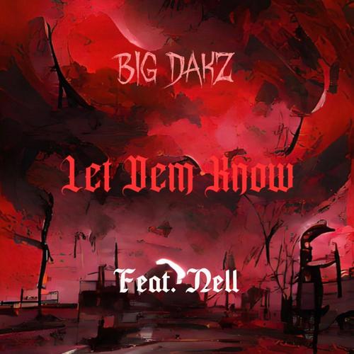 Let Dem Know (feat. Nell) [Explicit]