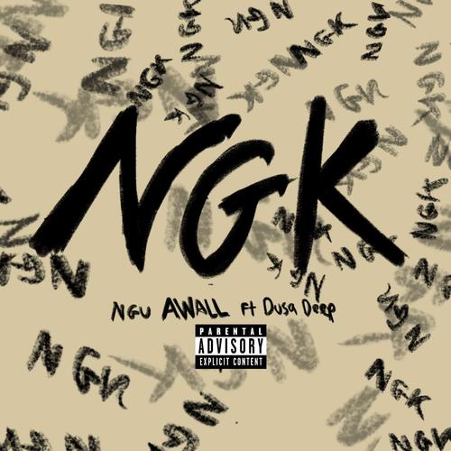 NGK (feat. Dusa Deep) [Explicit]