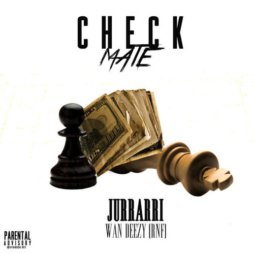 Check Mate (feat. Wan Deezy) [Explicit]