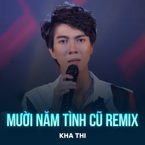 Mười Năm Tình Cũ (Remix)