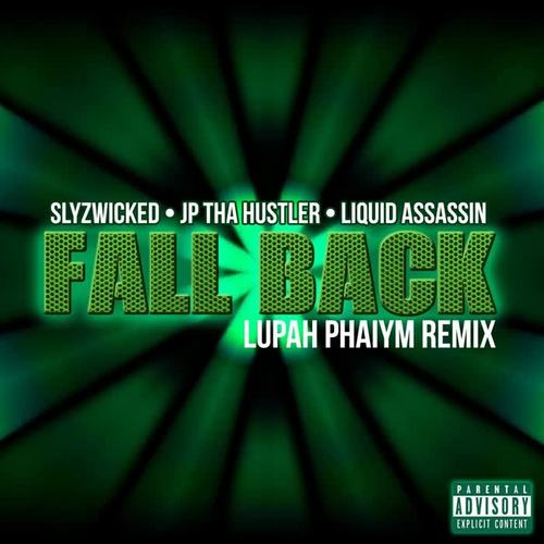 Fall Back (Lupah Phaiym Remix) [feat. Liquid Assassin] [Explicit]