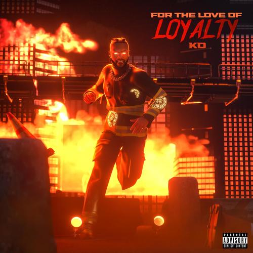 For The Love Of Loyalty (Explicit)