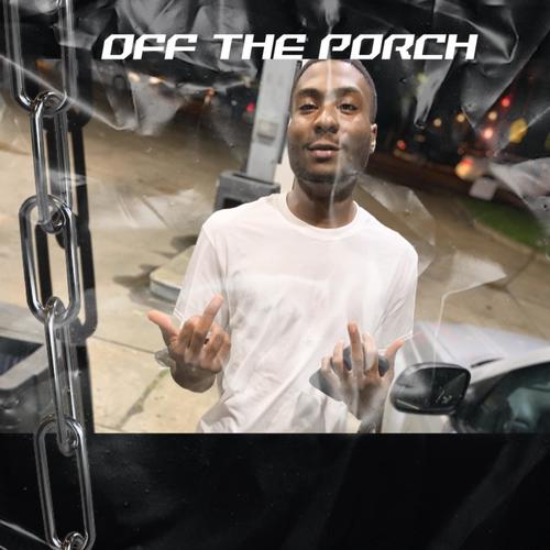 Off The Porch (Explicit)