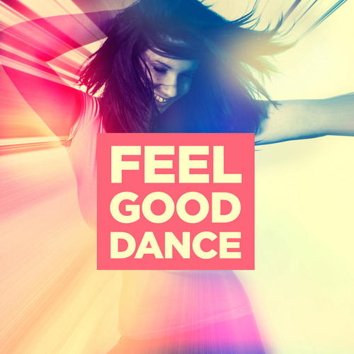 Feel Good Dance (Explicit)