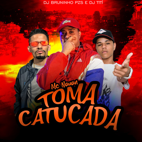 Toma Catucada (Explicit)