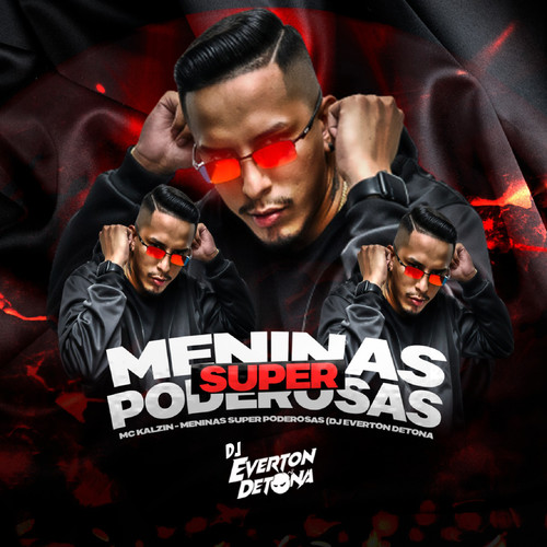 Meninas Super Poderosas (feat. MC Kalzin) [Explicit]