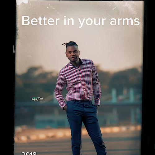Better in your arms