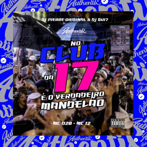 No Club da 17 É o Verdadeiro Mandelão (Explicit)