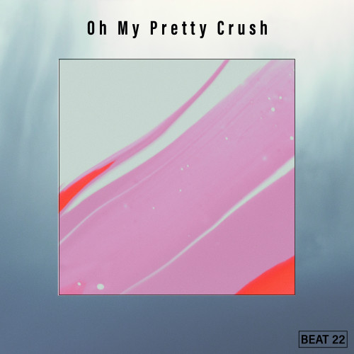 Oh My Pretty Crush Beat 22