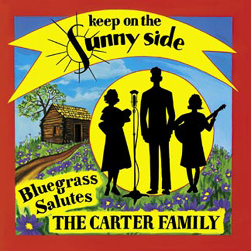 Keep On The Sunny Side: Blugrass Salutes The Carter Family