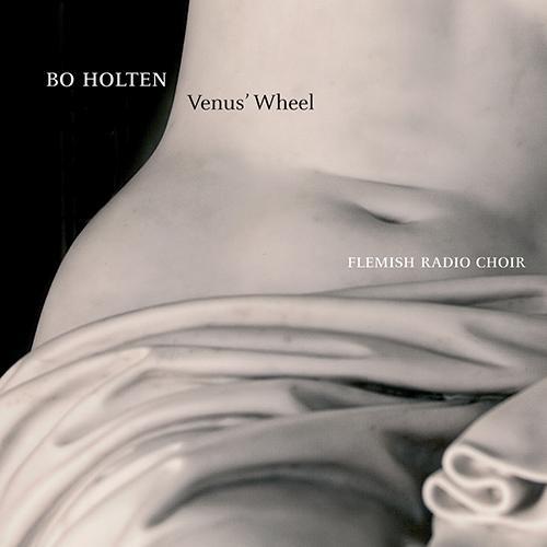 HOLTEN, B.: Choral Works (Venus' Wheel) [Flemish Radio Choir, Holten]