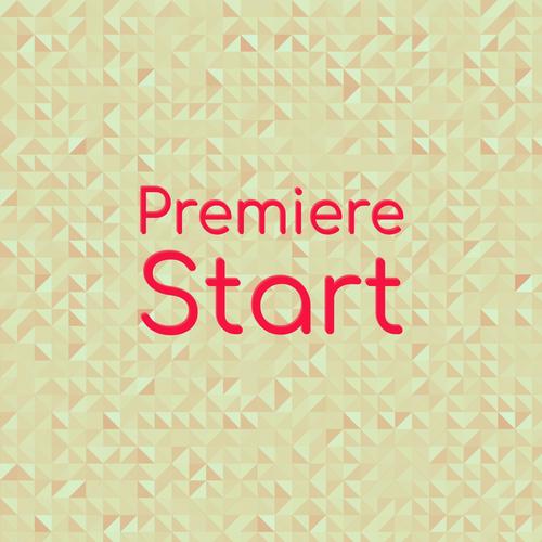 Premiere Start