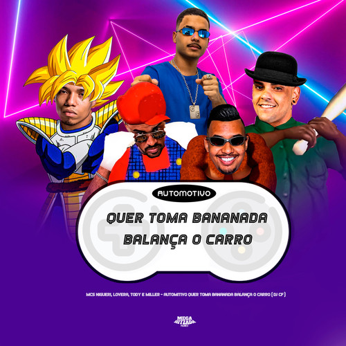 AUTOMOTIVO QUER TOMA BANANADA - BALANÇA O CARRO (Explicit)