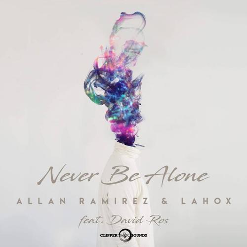 Never Be Alone