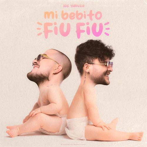 Mi Bebito Fiu Fiu (feat. Los Yakuza)