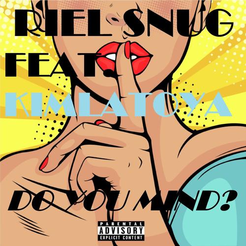 Do You Mind? (feat. KimLatoya) [Explicit]