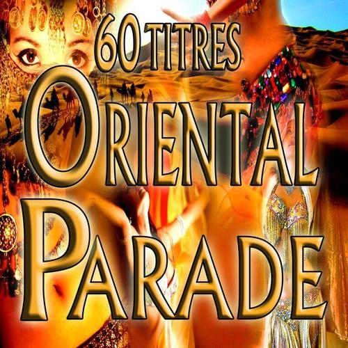 Oriental parade, 60 titres