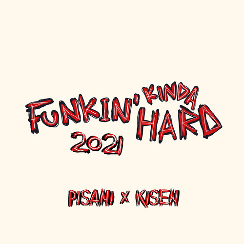 Funkin' kinda Hard 2021