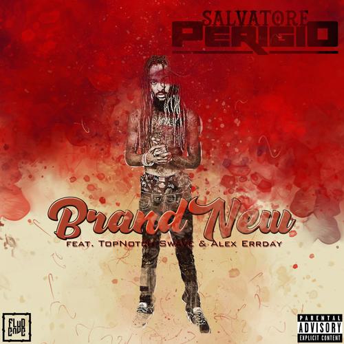 BrandNew (feat. TopNotch Swave & Alex Errday) (Explicit)