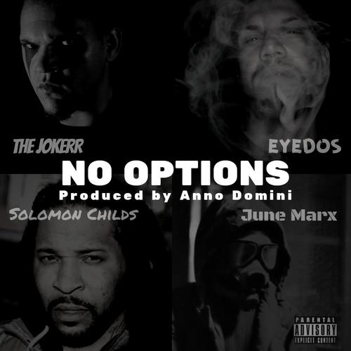 No Options (feat. The Jokerr, June Marx & Solomon Childs) (Explicit)