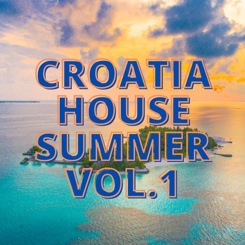 Croatia House Summer Vol.1