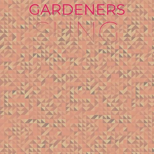 Gardeners Sung