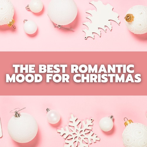 The Best Romantic Mood for Christmas