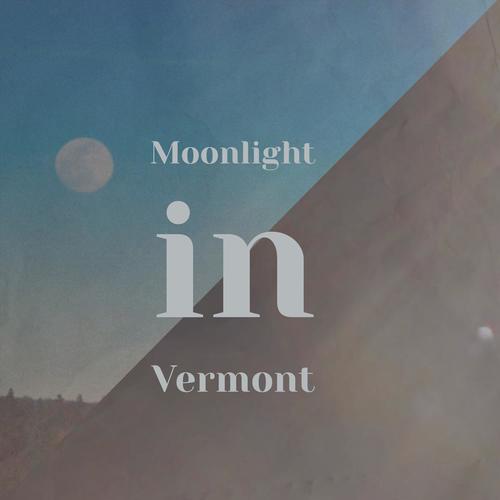 Moonlight in Vermont