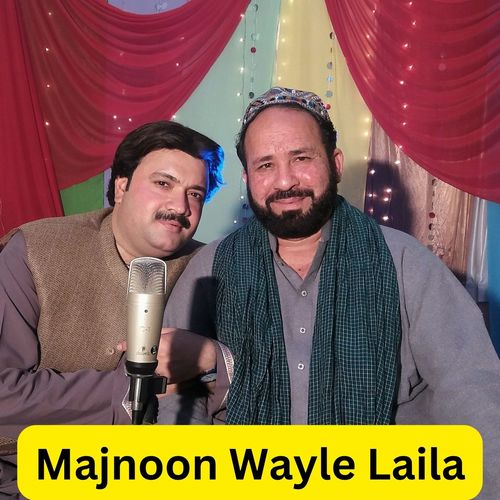 Majnoon Wayle Laila