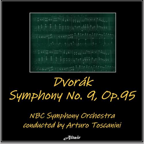 Dvořák: Symphony NO. 9, OP. 95