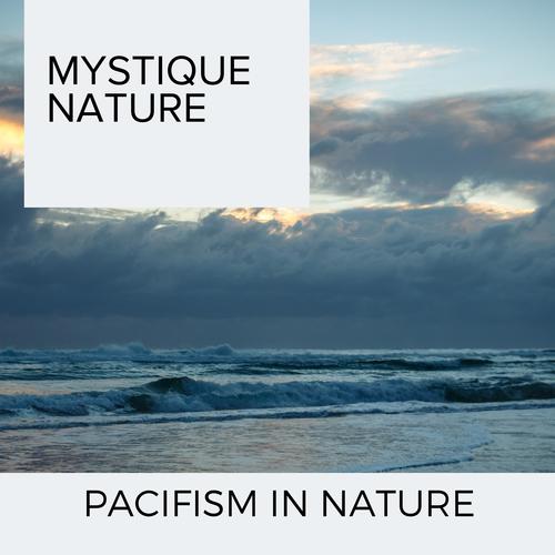 Mystique Nature - Pacifism in Nature