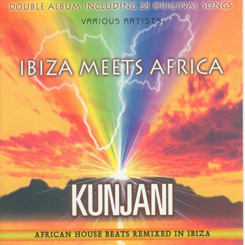 Kunjani - Ibiza Meets Africa