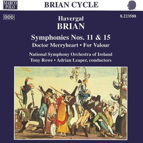 BRIAN, H.: Symphonies Nos. 11 and 15 (Ireland RTE Symphony, Rowe, Leaper)